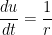 $$\frac{d u }{d t} = \frac{1}{r}$$